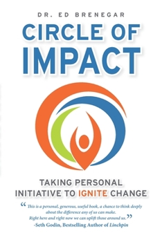 Paperback Circle of Impact: Taking Personal Initiative to Ignite Change Book