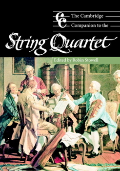 The Cambridge Companion to the String Quartet (Cambridge Companions to Music) - Book  of the Cambridge Companions to Music