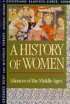 Hardcover A History of Women in the West, Volume II: Silences of the Middle Ages, Book