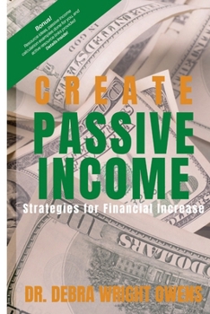 Paperback Create Passive Income: Strategies for Financial Increase Book