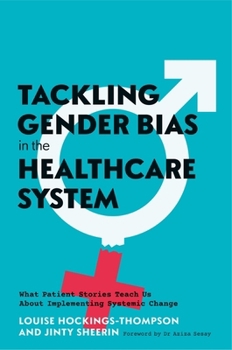 Tackling Gender Bias in the Healthcare System: What Patient Stories Teach Us about Implementing Systemic Change