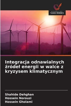 Integracja odnawialnych zródel energii w walce z kryzysem klimatycznym (Polish Edition)