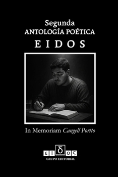 SEGUNDA ANTOLOGÍA POÉTICA EIDOS: In Memoriam Cangell Portto