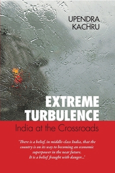 Hardcover Extreme Turbulence: India At The Crossroads Book