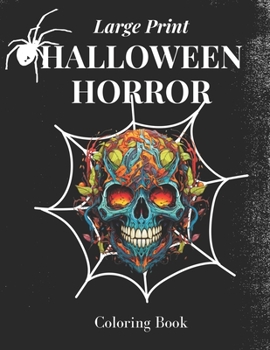 Paperback Halloween Horror Coloring Book: Large Print Book