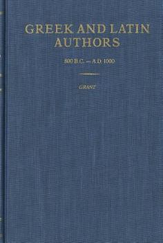 Hardcover Greek and Latin Authors, 800 B.C.-A.D. 1000: A Biographical Dictionary Book