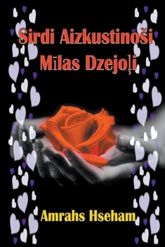 Paperback Sirdi Aizkustinosi Mīlas Dzejoļi [Latvian] Book