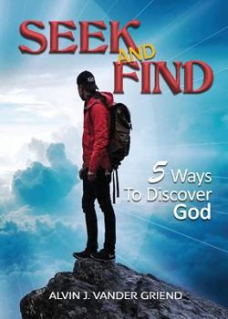 Paperback Seek and Find: 5 Ways to Discover God Book