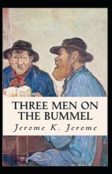 Paperback Three Men on the Bummel Illustrated Edition Book