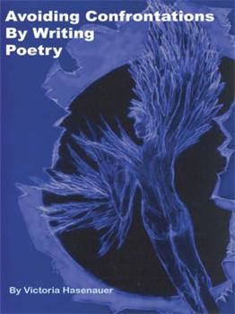Paperback Avoiding Confrontations by Writing Poetry Book