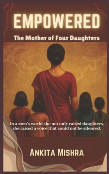 Paperback Empowered: The Mother of Four Daughters Book