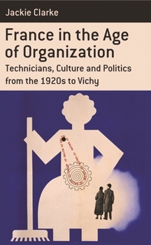 Paperback France in the Age of Organization: Factory, Home and Nation from the 1920s to Vichy Book