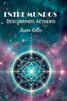 Paperback Entre Mundos: Descobrindo Aetheris [Portuguese] Book