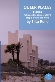 Paperback Queer Places: Eastern Time Zone (Florida): Retracing the steps of LGBTQ people around the world Book