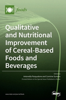 Hardcover Qualitative and Nutritional Improvement of Cereal-Based Foods and Beverages Book