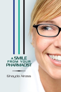 Paperback A Smile From Your Pharmacist: It is Your Pharmacist Book