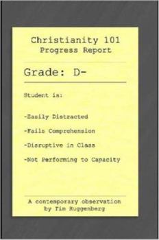 Paperback Christianity 101 Progress Report. Grade D- Book
