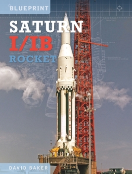 Hardcover The Saturn I/IB Rocket: Nasa's First Apollo Launch Vehicle Book