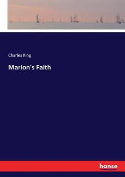 Marion's Faith: A Sequel to the Colonel's Daughter - Book #2 of the Pelham's Regiment