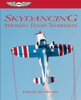 Paperback Skydancing: Aerobatic Flight Techniques Book
