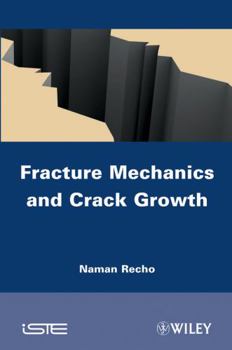 Hardcover Fracture Mechanics and Crack Growth Book