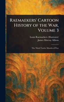 Hardcover Raemaekers' Cartoon History of the War, Volume 3 Book