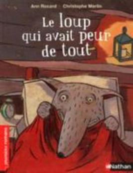 Paperback Le loup qui avait peur de tout [French] Book