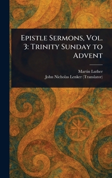 Hardcover Epistle Sermons, Vol. 3: Trinity Sunday to Advent Book