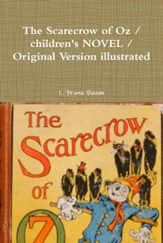 The Scarecrow of Oz / children's NOVEL / Original Version illustrated