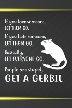 Get A Gerbil Notebook Journal: 110 Blank Lined Papers - 6x9 Personalized Customized Notebook Journal Gift For Gerbil Owners and Lovers