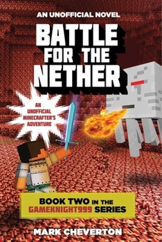 Paperback Battle for the Nether: Book Two in the Gameknight999 Series: An Unofficial Minecrafter's Adventure Book