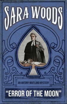 Error of the Moon: An Antony Maitland Mystery (The Antony Maitland Mysteries)