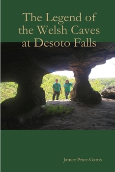 Paperback The Legend of the Welsh Caves at DeSoto Falls Book