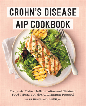 Paperback Crohn's Disease AIP Cookbook: Recipes to Reduce Inflammation and Eliminate Food Triggers on the Autoimmune Protocol Book