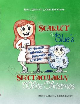 Paperback Scarlet & Blue's Spectacularly White Christmas, soft-cover Book