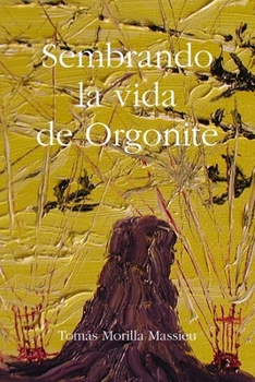 Paperback Sembrando la vida de Orgonite [Spanish] Book