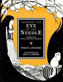 Paperback Thru Eye of the Needle: Stories for Whole Language Learning Book