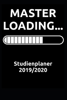 Paperback Master Loading... Studienplaner 2019/2020: Cooler Semesterplaner (6x9") für den Abschluss deines Studiums. Juli 2019 - Ende 2020. [German] Book