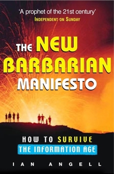 Paperback The New Barbarian Manifesto: How to Survive the Information Age Book