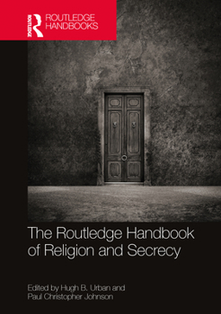 Hardcover The Routledge Handbook of Religion and Secrecy Book