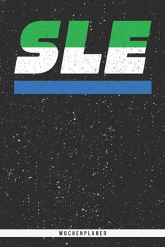 Sle: Sierra Leone Wochenplaner mit 106 Seiten in wei?. Organizer auch als Terminkalender, Kalender oder Planer mit der sier