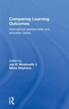 Hardcover Comparing Learning Outcomes: International Assessment and Education Policy Book