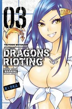 Dragons Rioting, Vol. 3 - Book #3 of the Dragons Rioting