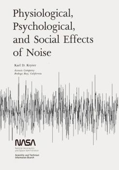 Paperback Physiological, Psychological, and Social Effects of Noise Book