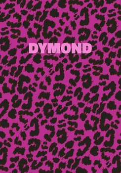 Paperback Dymond: Personalized Pink Leopard Print Notebook (Animal Skin Pattern). College Ruled (Lined) Journal for Notes, Diary, Journa Book