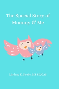 Paperback The Special Story of Mommy & Me Book