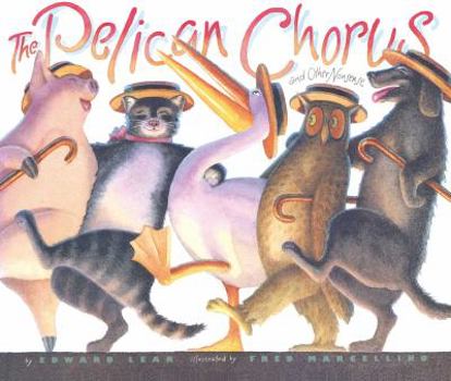 Hardcover The Pelican Chorus: And Other Nonsense Book