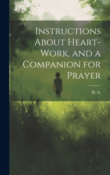 Hardcover Instructions About Heart-work, and a Companion for Prayer Book