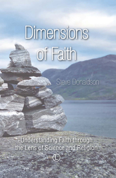 Paperback Dimensions of Faith: Understanding Faith Through the Lens of Science and Religion Book