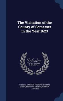 Hardcover The Visitation of the County of Somerset in the Year 1623 Book